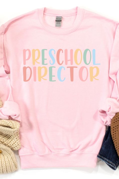 Preschool Director Sweatshirt, Daycare Teacher Shirt, Director Teacher Shirt, School Director Shirt, Preschool Director Shirt,Director Shirt Preschool Director, Daycare Teacher, Pretty Leaf, Autumn Aesthetic, Life Is An Adventure, Shirt Collection, May 20, Graphic Shirt, Hello Autumn