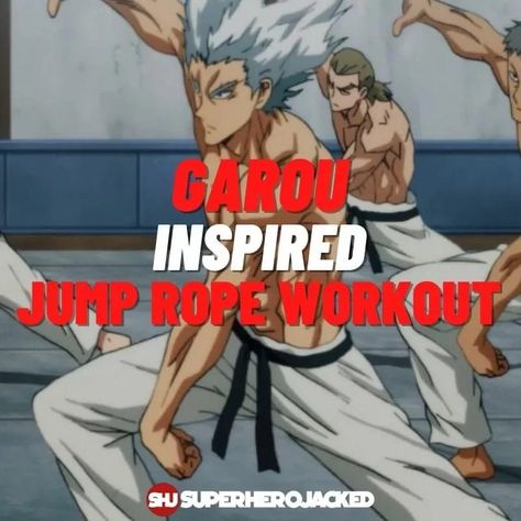 Garou Inspired Jump Rope Workout Garou Workout, Jump Rope Workout Benefits, Garou Workout Routine, Exercise With Jump Rope, How Much Weight Can You Lose Jumping Rope, One Punch Man Workout, Man Workout, Superhero Jacked, Pyramid Training