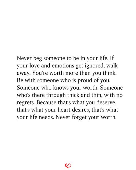 Someone Will See Your Worth Quotes, Need Extra Love Quotes, Quotes About Never Knowing What Someone Is Going Through, Beg For Love Quotes Relationships, You Deserve Effort Quotes, Loving Someone Who Isnt Ready, You Need Someone Who Quotes, Think You Know Someone Quotes, Wanting Someone Who Doesnt Want You Quotes