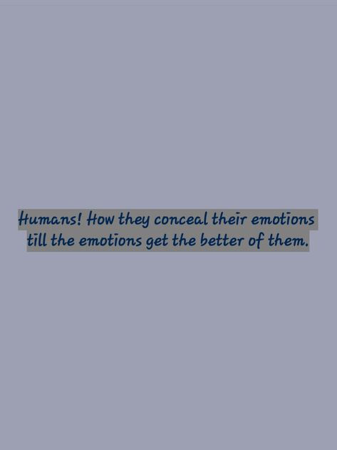 When humans can't express the feelings of joy. Cant Express Feelings Quotes, Express Feelings Quotes, Can't Express My Feelings, Expressing Feelings Quotes, Express My Feelings, Express Feelings, Feeling Quotes, How To Express Feelings, My Feelings