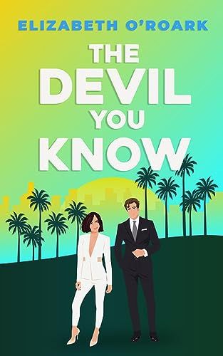 The Devil You Know eBook : O'Roark, Elizabeth: Amazon.co.uk: Kindle Store Grumpy Man, The Hating Game, Devil You Know, Book Bucket, Perfect Teeth, Christina Lauren, Romance Authors, Laugh Out Loud, Romantic Novels