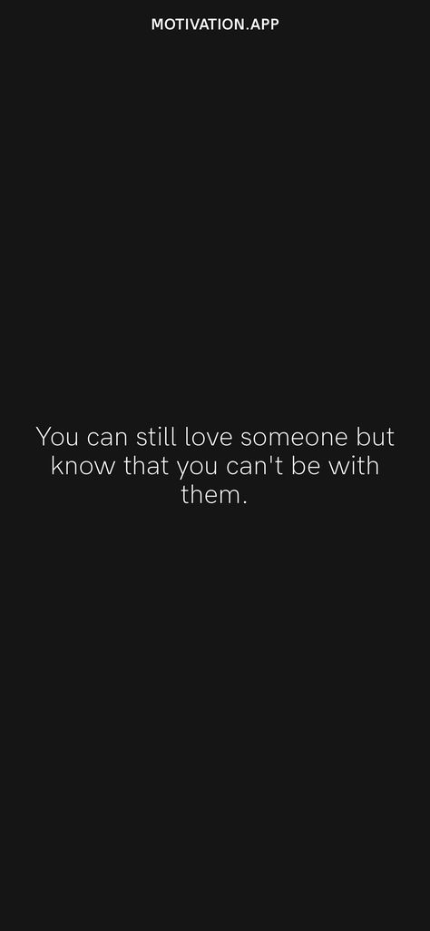 I Can't Feel Your Love, You Can Love Someone And Not Be Together, Just Because You Love Someone, Love Someone But Cant Be With Them, Love Him But Cant Be Together, I Still Have Feelings For You, Quotes About Love That Cant Happen, I Can't Do This Quotes, Im In Love With Someone I Can Never Have