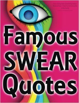 Famous Swearing Sweary Quotes from Big Assholes in Blockbuster Movies Swearing Quotes Funny, Sweary Quotes, Swear Quotes, Swear Words Quotes, Books Coloring Pages, Adult Coloring Books Swear Words, Family Coloring Pages, Swear Word Coloring Book, Swear Word Coloring