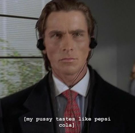 Patrick Bateman, Райан Гослинг, Sigma Male, Christian Bale, Oui Oui, What’s Going On, Lose My Mind, Just Girly Things, Reaction Pictures