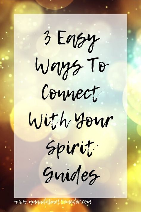 3 Easy Ways To Connect With Your Spirit Guides — Amanda Linette Meder How To Get In Touch With Your Spirit Guide, Spirit Guide Signs, Channeling Spirits, Spirit Guides Meditation, Spirit Guide Messages, Psychic Development Learning, How To Pop Ears, Spirit Messages, Spiritual Awakening Signs