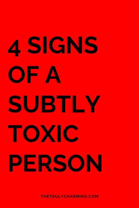 No one wants to waste time and energy around people who consistently behave in unhealthy ways and add negativity to our lives – yes, I’m talking about toxic people. In this article we're going to talk about 6 signs of a subtly toxic person. Toxic Traits List, Toxic People Traits, Types Of Toxic People, No Negativity, Disrespectful People, Toxic Behavior, Toxic Person, Passive Aggressive Behavior, Negative Person