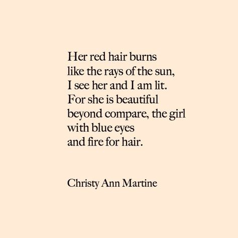 The Spark of Adoration poem by Christy Ann Martine - red hair - redhead - love poems - poetry Poetry About Red Hair, Quotes About Red Hair, Red Head Captions Instagram, Ginger Hair Quotes, Red Hair Phase Quotes, Red Hair Woman Aesthetic, Red Head Quotes, Redhead Wallpaper, Redheads Quotes