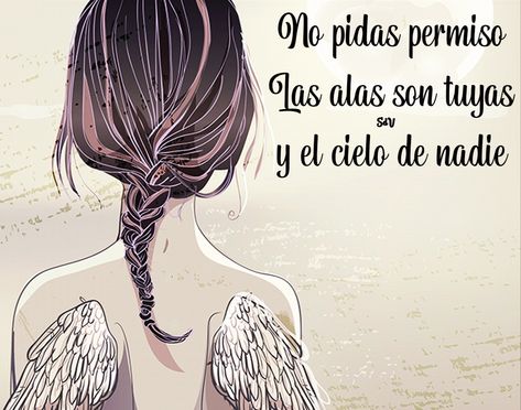 No pidas permiso Las alas son tuyas y el cielo de nadie Hair Academy, Good Vibes, Hair Salon, Avatar, Angel, Disney Characters, Memes, Quotes, Fictional Characters