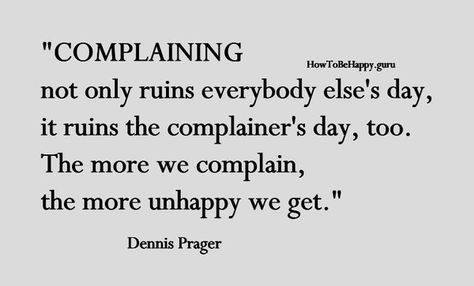 Stop Complaining Quotes, Complaining Quotes, Negativity Quotes, Forgotten Quotes, Stop Complaining, Medical School Motivation, How To Be Happy, Self Healing Quotes, Happier Life