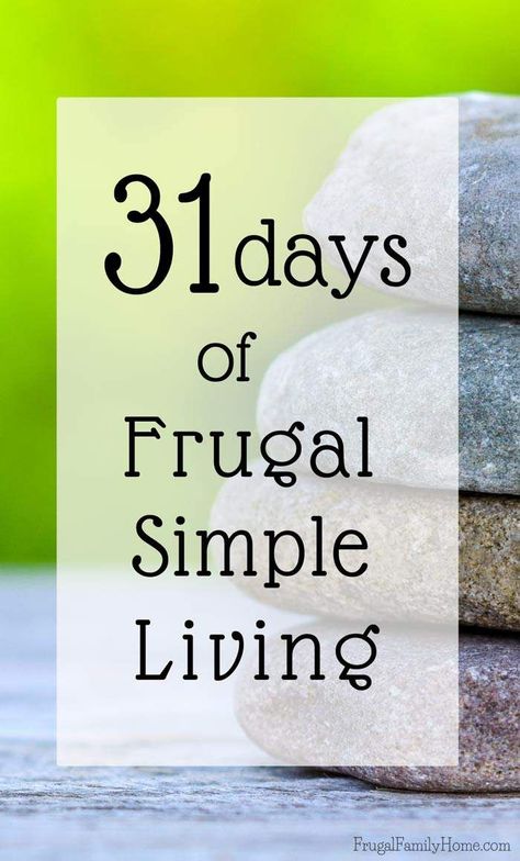 Frugal Family, Frugal Living Ideas, Frugal Lifestyle, Thrifty Living, Money Frugal, Money Saving Ideas, Simplifying Life, Frugal Tips, 31 Days