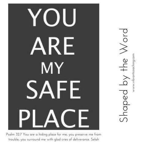 Shaped by the Word: Ps32:7 You are a hiding place for me; you preserve me from trouble; you surround me with glad cries of deliverance. My Safe Place, My Better Half, Fb Cover, Love Never Fails, Love My Husband, Gift For Husband, Best Husband, Valentine's Gift, 8x10 Print