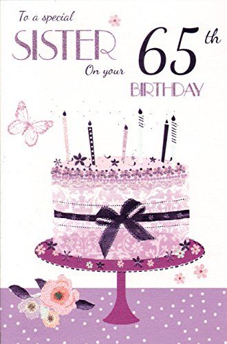 Happy 65th Birthday Sister, Happy 65th Birthday Wishes, Happy 65th Birthday, Birthday Greetings For Women, 65 Birthday, 65th Birthday Cards, Happy 65 Birthday, Happy Birthday Flowers Wishes, 52 Birthday