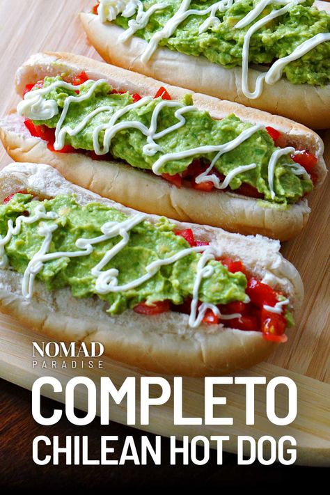 Completo Recipe (Chilean Hot Dog) Chilean Appetizers, Chilean Food, Mexican Hot Dogs, Chilean Recipes, Hot Dog Toppings, South American Recipes, European Cuisine, Grilled Cheese Recipes, Mashed Avocado