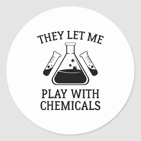 They Let Me Play With Chemicals Stickers Science, Pharmacy Art, Chemistry Posters, Chemistry Art, Science Girl, Lab Week, Chemistry Jokes, Pharmacy Student, Science Stickers