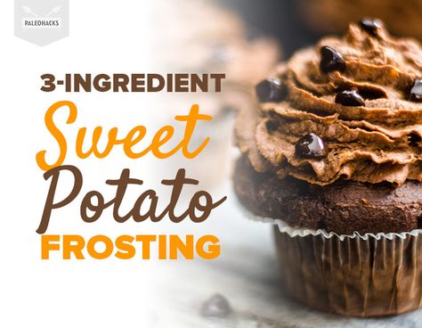 3-Ingredient Sweet Potato Frosting Paleo Cake Recipes, Sweet Potato Frosting, Whipped Sweet Potatoes, Potato Food, Sweet Potato Dessert, Sweet Potato Chocolate, Paleo Cake, Healthier Treats, Clean Foods