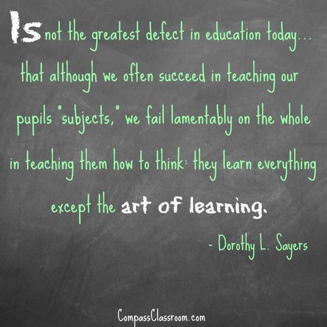 "Is not the great defect of our education today… that although we often succeed in teaching our pupils “subjects,” we fail lamentably on the whole in teaching them how to think: they learn everything, except the art of learning." --Dorothy L. Sayers | CompassClassroom.com Classical Quotes, Dorothy Sayers, Dorothy L Sayers, World Wars, How To Think, Research Writing, Classical Education, Chicken And Shrimp Recipes, Homeschool Inspiration