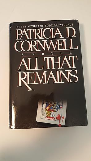 All That Remains: Cornwell, Patricia: 9780684193953: Amazon.com: Books Patricia Cornwell Books, Patricia Cornwell, All That Remains, Beginning Reading, Psychological Thriller, James Patterson, Book Community, All About Books, Mystery Book