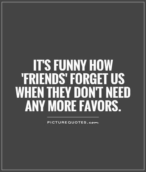 quotes about friends who use you | Using People Quotes Using people quotes Fake Friendship Quotes, Fake Friend Quotes, Fake People Quotes, Being Used Quotes, Us When, Quotes By Authors, People Quotes, New Quotes, Reality Quotes