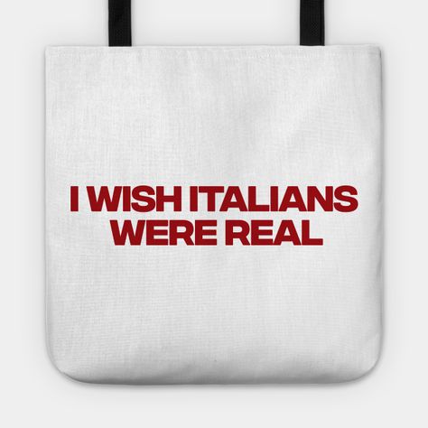 I Wish Italians Were Real Shirt, Y2K Funny 90s Slogan Text T-shirt, Aesthetic 00s Fashion, Cute Letter Print T Shirt Y2K Clothes Streetwear -- Choose from our vast selection of tote bags to match with your desired size to make the perfect custom tote. Pick your favorite: Movies, TV Shows, Art, and so much more! Available in Single Sided Print or Double Sided Print in small, medium, and large. Perfect for work, class, the beach, and leisure. Aesthetic 00s, Cute Letter, Clothes Streetwear, T Shirt Aesthetic, 00s Fashion, Text T Shirt, Shirt Y2k, Shirt Aesthetic, Cute Letters