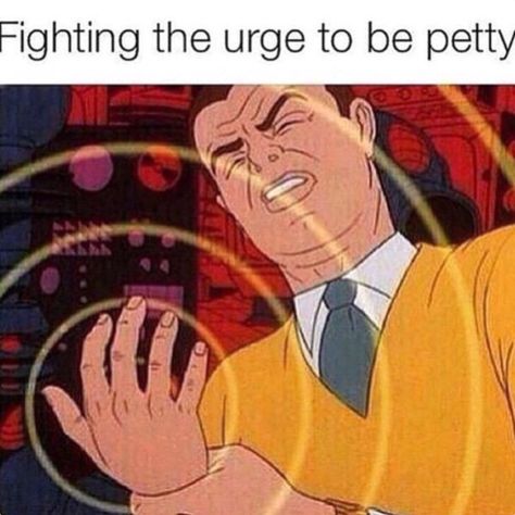 Fighting the urge to be petty #funny #funnypictures #petty Petty Memes, Petty Quotes, Meme Stickers, Fresh Memes, You Promised, Dad Jokes, Funny Pictures, Funny Quotes, Funny Memes