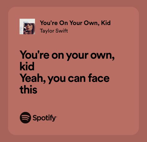 Your Own Your Own Kid Taylor Swift, You Are On Your Own Kid Taylor Swift, Youre On Your Own Kid Taylor Swift, Youre On Your Own Kid, You're On Your Own Kid, Ipad Setup, Taylor Swift Song Lyrics, Rain Quotes, Thought Daughter