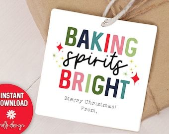 Baking Spirits Bright Printable Tag for neighbor, teacher, friend, coworker Christmas gifts! Baking Spirits Bright, Coworkers Christmas, Christmas Tags Printable, Christmas Gifts For Coworkers, Card Stock Paper, Bright Christmas, Neighbor Gifts, Cookie Mix, Christmas Printable