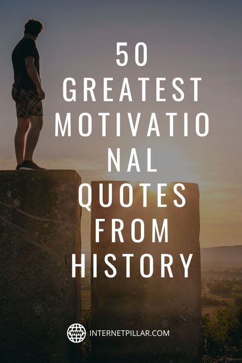 50 Greatest Motivational Quotes From History - #quotes #bestquotes #dailyquotes #sayings #captions #famousquotes #deepquotes #powerfulquotes #lifequotes #inspiration #motivation #internetpillar Famous History Quotes Inspirational, Quotes From Historical Figures, Historical Quotes Inspirational, History Captions, History Quotes Inspirational, Quotes About Doing You, Famous Quotes Inspirational, Class Quotes, Famous Motivational Quotes