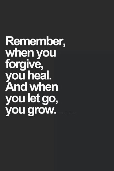 Need to Read this Often! Remember, when you forgive, you heal. And when you let go, you grow. #Forgiveness #Quotes #Words #Sayings #Healing #Thoughts Positiva Ord, Nasihat Yang Baik, Inspirerende Ord, 20th Quote, Motiverende Quotes, Life Quotes Love, Life Quotes To Live By, Trendy Quotes, Good Life Quotes