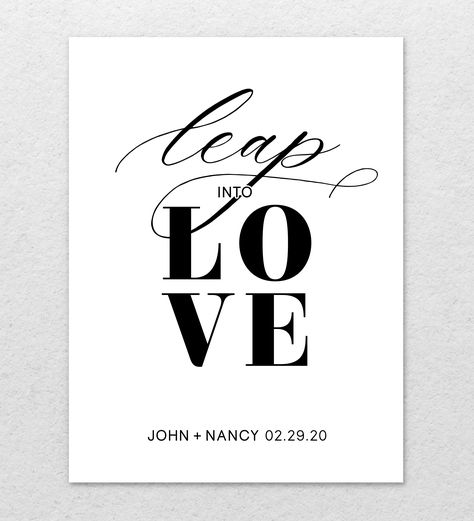 leap year wedding signage + graphic. // wedding decor // leap year // february 28 // leap into love // Leap Day Wedding, Leap Year Wedding, Definitely Maybe, Wedding Quote, Leap Day, Leap Year, Wedding Quotes, Wedding Vibes, Maybe One Day