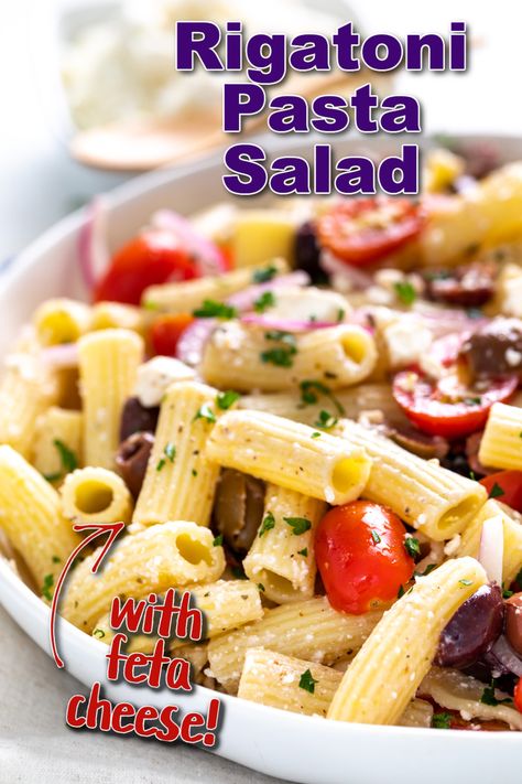 Close up view of a big bowl of pasta salad. Rigatoni Pasta Salad Recipes, Rigatoni Pasta Salad, Pasta Salad Feta, Pasta Salad Greek, Salad Feta Cheese, Easy Greek Pasta Salad, Greek Feta Salad, Salad Feta, Homemade Greek Dressing