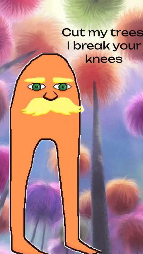 The Lorax gets REALLY mad if you cut down his trees The Lorax Characters, Weird Pics To Airdrop, Funny Princess, Scary Images, Goofy Drawing, Funny Cartoons Jokes, Funny Pix, Meaningful Drawings, Funny Short Clips