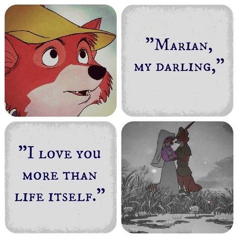 Robin and Marian Robin And Marian, Past Love, Life Itself, My Darling, Disney Quotes, Robin Hood, Love You More Than, Love You More, Feel Good