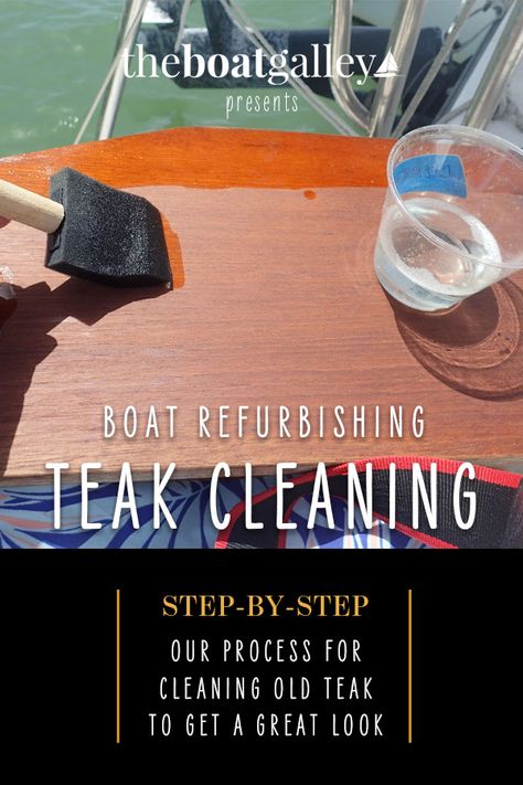 Boat Renovation: Choosing Teak Cleaner and Finish | The Boat Galley Boat Renovation, Yacht Interior Decor, Sailboat Restoration, Marine Flooring, Boat Galley, Boating Tips, Boat Interior Design, Sailboat Interior, Boat Cleaning