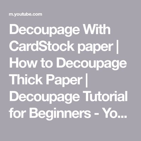 Decoupage Tutorial, Old Cards, Paper Craft Tutorials, Die Cut Paper, Craft Tutorial, Scrapbooking Paper, Decoupage Paper, A4 Paper, Paper Paper