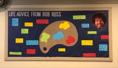 Bulletin board with navy blue backing paper depicts "Life Advice from Bob Ross" with various quotes he's used around in blue, red, yellow, and green paper. Bob's face in the upper right hand corner. Easy Ra Bulletin Boards Simple, Bob Ross Bulletin Board, September Bulletin Boards, Res Life Bulletin Boards, Resident Assistant Bulletin Boards, March Bulletin Board, High School Bulletin Boards, Pep Club, Bulletin Ideas