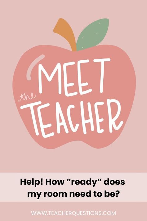 Pink background, read apple with "Meet the Teacher" written on it.  Question at the bottom says, "Help!  How ready does my room need to be?" Teacher Open House, Open House Night, Prep Classroom, Parent Teacher Meeting, School Open House, Parent Night, Parents Meeting, Conversation Topics, Back To School Night