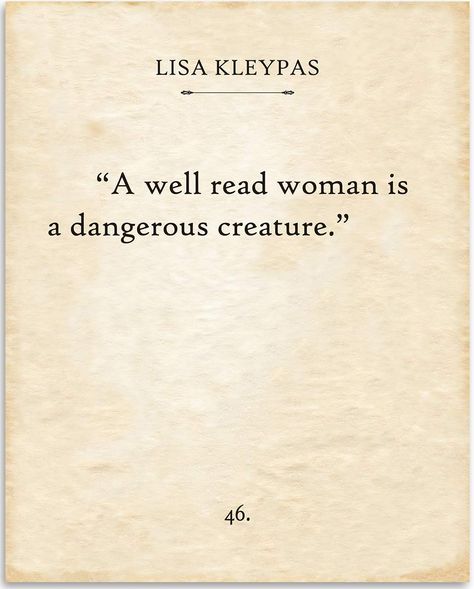 Dangerous Woman Quotes, Women Who Read, Well Read Woman, Dangerous Quotes, Lisa Kleypas, Typography Book, Boss Lady Quotes, Epic Quotes, Vintage Quotes