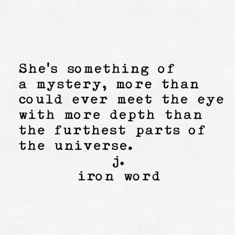 Mysterious Girl Quotes, Mystery Quotes, Wood Quotes, Mysterious Quotes, Into The Woods Quotes, Self Inspirational Quotes, Mysterious Girl, Quotes Thoughts, Thought Quotes