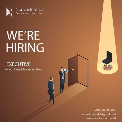 Nurani Interior Ltd, Looking for sales and marketing executive(4). Male & Female both. Job Title: Executive - For our Sales & Business Team Nurani Interior possesses vast experience in the Interior Design industry having a large technical resource of Interior Designers, Architects, Electrical & Civil Engineers. We are also privileged to develop some significant interior projects since 2010. Job Responsibilities: - Regular customer visit and collect prospective leads for interior sales. - Have to Hiring Interior Designer Poster, We Are Hiring Sales Executive, Sales Executive Hiring Poster, Sales Creative Ads, Job Ads Design, We Are Hiring Creative Poster Design, We Are Hiring Creative Ads, Hiring Creative Ads, Hiring Poster Creative