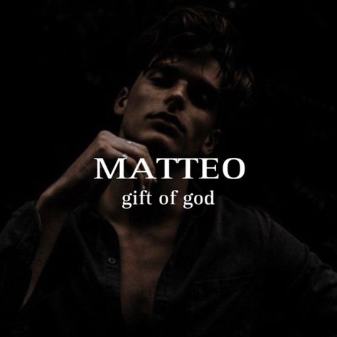 Matteo Name Meaning, Fantasy Names With Meaning Forest, Spanish Male Names, Italian Names Aesthetic, Name Inspiration Boy, Italian Male Names, Fantasy Male Names With Meaning, Italian Names And Meanings, Matteo Name