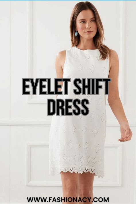 White Eyelet Shift Dress Outfit Shift Dress Outfit, White Eyelet, Dress Outfit, Shift Dress, Sleeveless Dress, Dress Outfits, Diamonds, Dresses, White