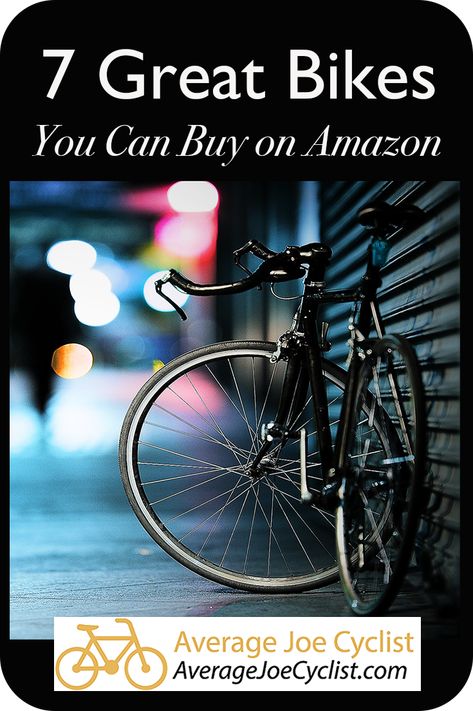 Here are 7 great bikes you can buy on Amazon, including mountain, road, cruiser and kid's bikes. Recently, some reputable brand name bikes have become available on Amazon, so there are some excellent options available. #cycling #bicycles #Amazon #cyclists #bikes Family Cycling, Cycling Body, Electric Bikes For Sale, Cycling Benefits, Best Road Bike, Cycling For Beginners, Cruiser Bikes, Cycling Photography, Bike Training