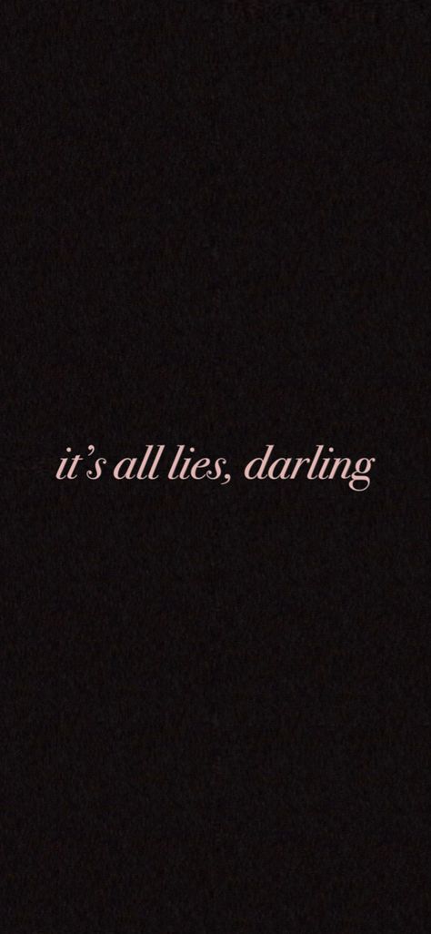 Letter Dark Aesthetic, Darling Word Aesthetic, Black Everything Aesthetic, Its All Lies Darling Wallpaper, Aesthetic Wallpaper Girlish, Dark Feminine Iphone Wallpaper, Dark Feminine Aesthetic Background, Dgaf Wallpaper, Aesthetic Feminine Quotes