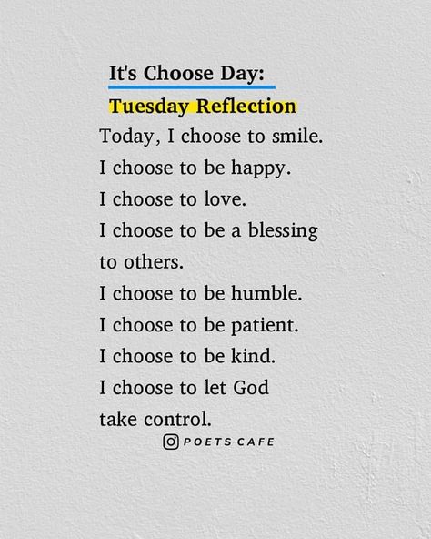 Choose Day Tuesday Quotes, Tuesday Motivation Quotes, Tuesday Quotes, Friday Quotes, Tuesday Motivation, Its Friday Quotes, Let God, Choose Happy, Daily Prayer