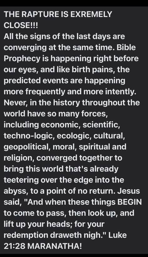 BE READY FOR THE RAPTURE Rapture Quotes End Time, The Rapture, Rapture Verses, Rapture Bible, Rapture Quotes, Spiritual Fast, Rapture Ready, End Times Prophecy, Inspirational Verses