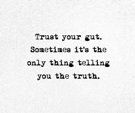 Trust Your Gut Quotes, Guts Quotes, I Dont Trust Anyone, Lost Quotes, Trust Quotes, Trust Your Gut, Recovery Quotes, Really Deep Quotes, Relationship Memes