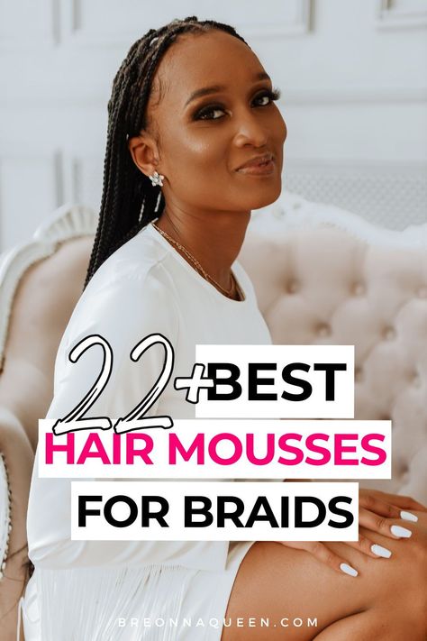 Your braids deserve the best! Check out these 22 hair mousses that provide the perfect blend of hold and flexibility for any braid type. #BraidFlexibility #TopHairMouss best mousse for black women, best mousse for natural hair, best mousse for braids Mousse For Braids, Best Hair Mousse, Black Women Empowerment, Black Hair Tips, Curly Hair Mousse, Inspiration For Black Women, Styling Mousse, Haircare Tips, Empowering Books