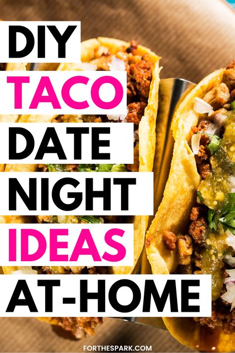 The Best Fiesta Taco Date Night Ideas - Bold & Bubbly Taco Date Night, Taco Date, Date Night Ideas At Home, Hard Shell Tacos, Date Night At Home, Hot Salsa, Taco Fillings, Date Night Recipes, Mild Salsa