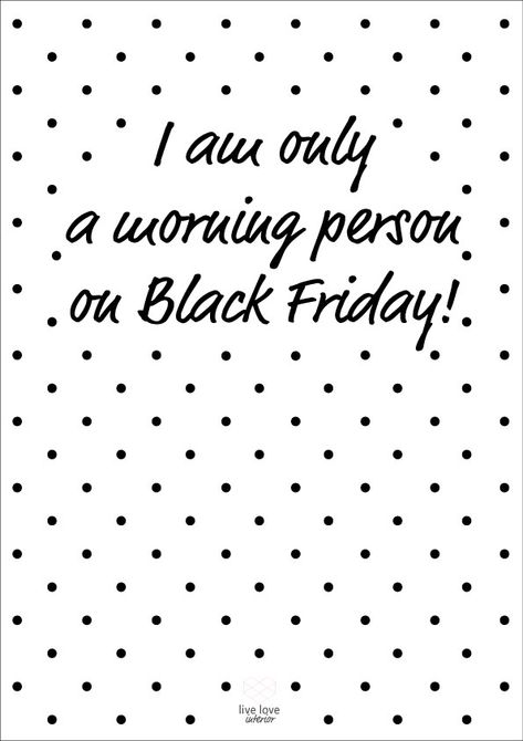 Printable quote | Black Friday - Live love interior Black Friday Quotes, Quote Black, Friday Quotes, Inspirational Printables, Quote Of The Week, Word Free, Words Prints, Printable Quotes, Live Love