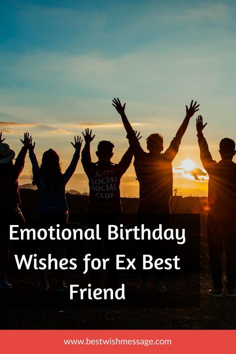 Birthday Message For Ex Best Friend, Happy Birthday To Ex Best Friend, Happy Birthday Ex Best Friend, Wishing Your Ex The Best Quotes, Birthday Wishes For Ex Best Friend, Best Friend Happy Birthday, Meaningful Birthday Wishes, Lost Best Friend, Birthday Wishes For Love